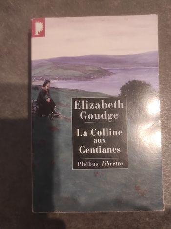 La Colline aux Gentianes Elizabeth Goudge - Phébus Libretto 2008 