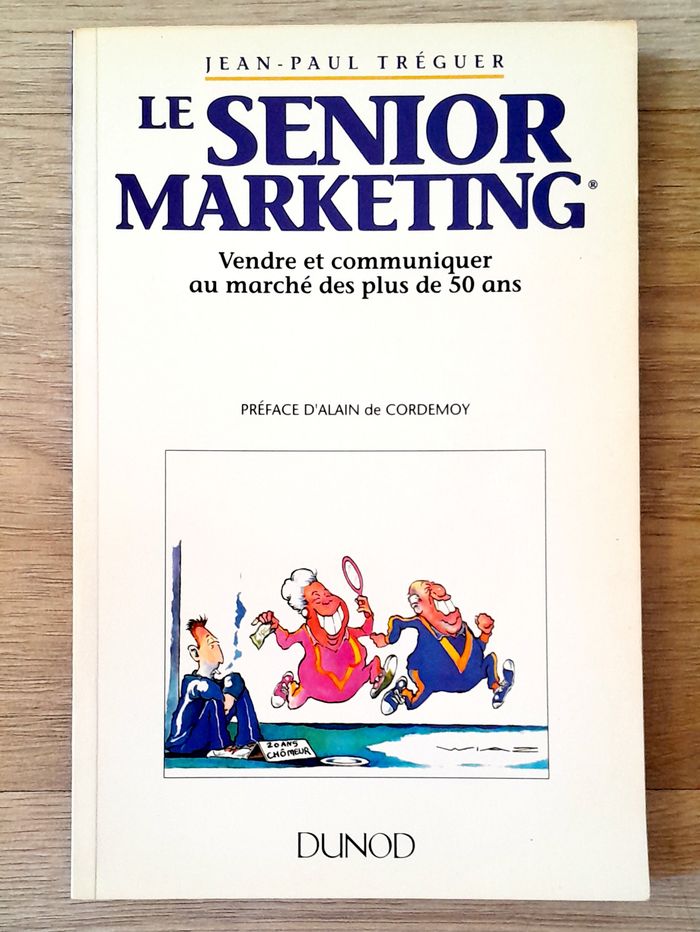 le senior marketting vendre et communiquer au marché des plus de 50 ans - jean-paul tréguer