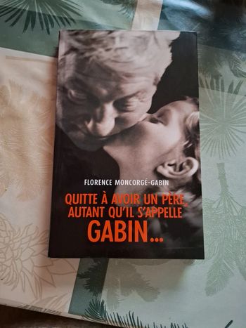 Quitte à avoir un père autant qu'il s'appelle gabin