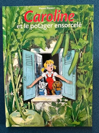 Livre Caroline et le Potager ensorcelé Pierre probst album