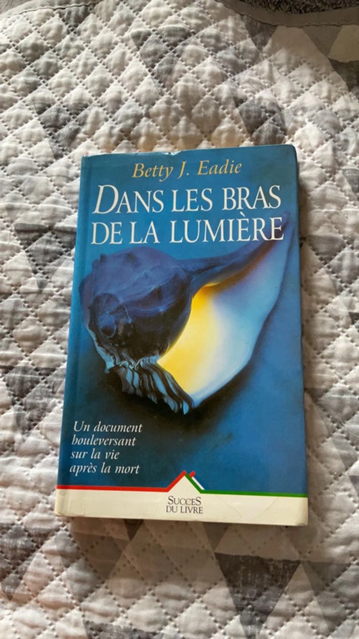 #dans les bras de la lumière Betty J. Eadie. E
