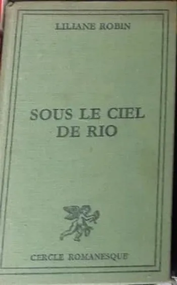 Sous Le Ciel De Rio Liliane Robin
