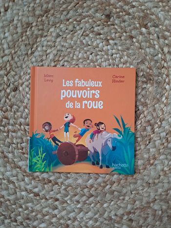 Livre enfant Les fabuleux pouvoirs de la roue de Marc Lévy