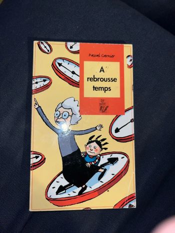 Livre pour enfants à rebrousse temps par pascal garnier