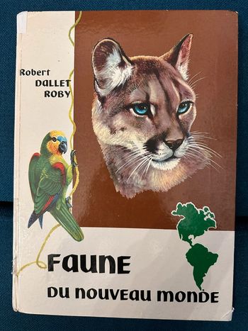 Jean Dorst Robert Dallet Grand livre ancien Faune du nouveau monde Amerique illustrations Roby