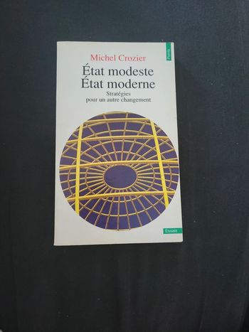 Livre sociologie Michel crozier entreprises et leur système de fonctionnement État modeste moderne