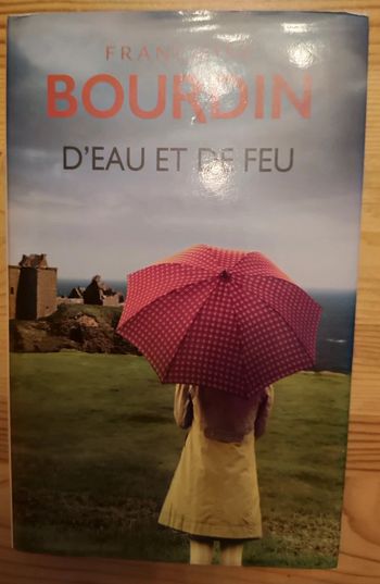 D eau et de feu. F Bourdin