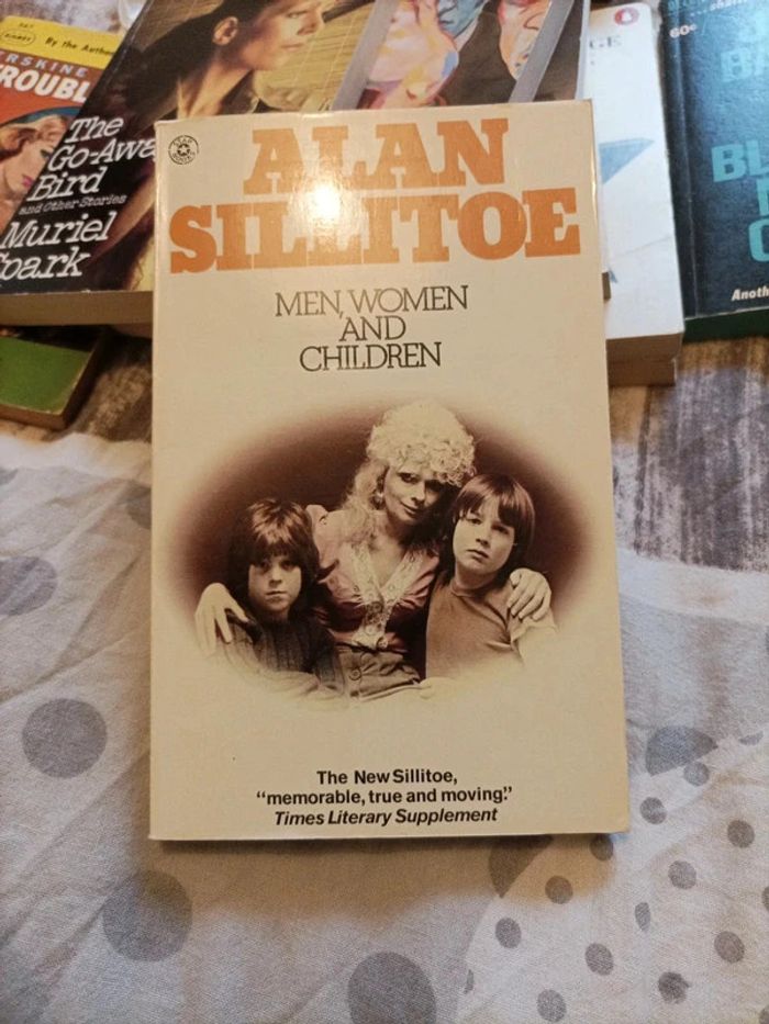 Alan Sillitoe Men, women and children