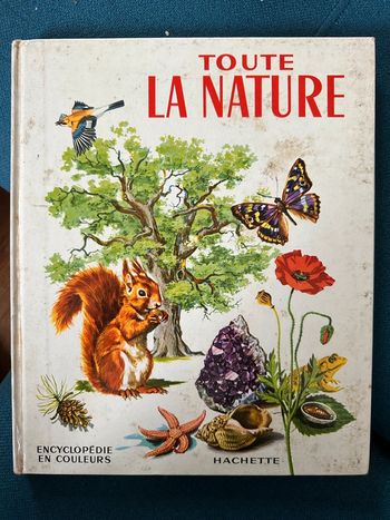 Encyclopédie grand livre ancien Toute la nature Pierre Probst en couleurs Hachette Brouard et Taupin