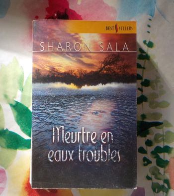 Meurtre en eaux troubles de Sharon Sala Harlequin Best Sellers n°236