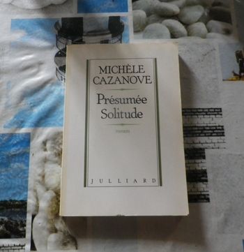 Présumée solitude de Michèle Cazanove Ed. Julliard
