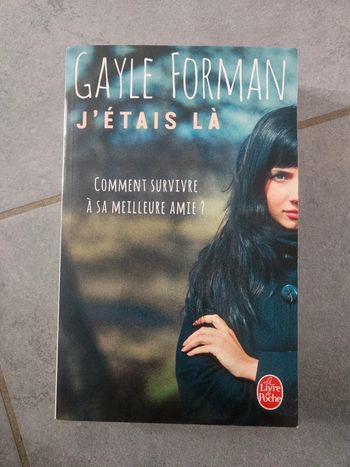 J'étais la - gayle Forman