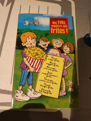 Livre moi, Félix, ministre des frites