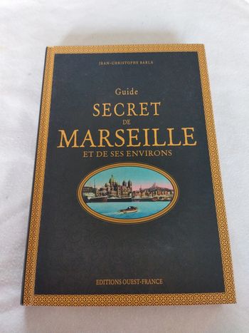 Guide secret de Marseille et de ses environs