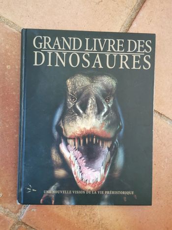 Grand livre des Dinosaures, une nouvelle vision de la vie préhistorique