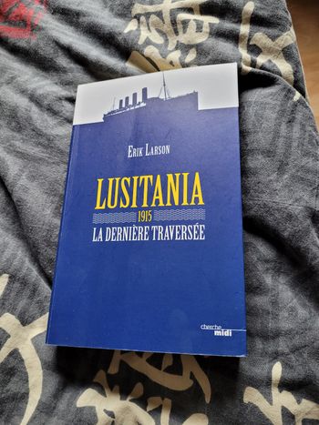 Lusitania 1915 la dernière traversee