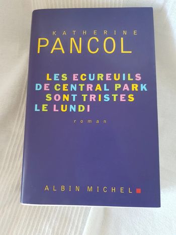 Les écureuils de central park sont tristes le lundi   de Katherine pancol