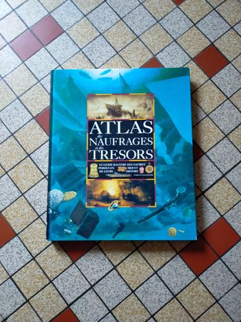 Grand atlas naufrages et trésors