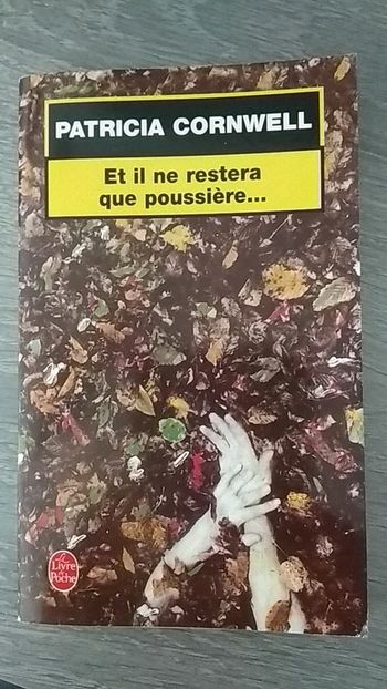 Et il ne restera que poussière - Patricia Cornwell