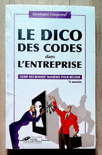 Le dico des codes dans l'entreprise guide des bonnes (et mauvaises) manières pour réussir - Christop
