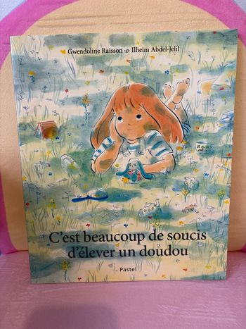 C’est beaucoup de soucis d’élever un doudou.