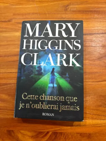 Livre cette chanson que je n’oublierai jamais