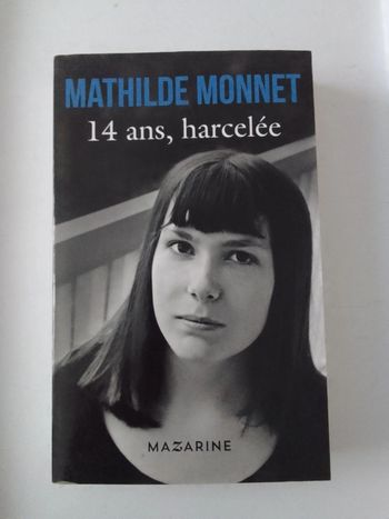 Mathilde Monnet - 14 ans, harcelée