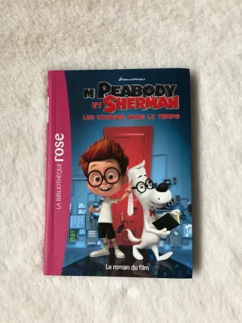 Livre - M. Peabody et Sherman - Les voyages dans le temps - La bibliothèque rose