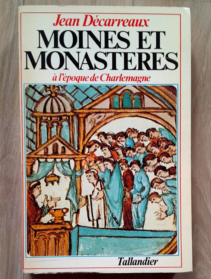 Jean Décarreaux - Moines et monastères à l'époque de Charlemagne (histoire)