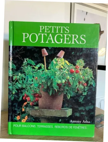 Livre relié Petits Potagers pour balcons, terrasses, rebords de fenêtres