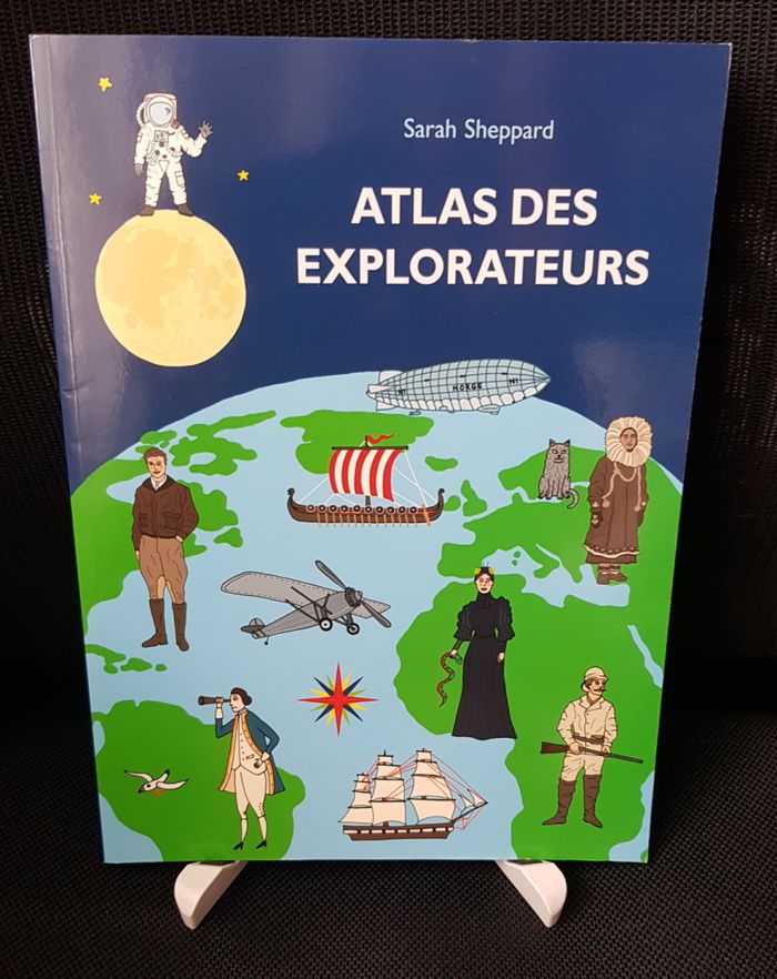 Atlas des explorateurs - Sarah Sheppard - Ecole des loisirs