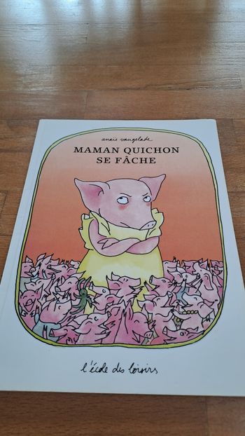Maman quichon se fâche