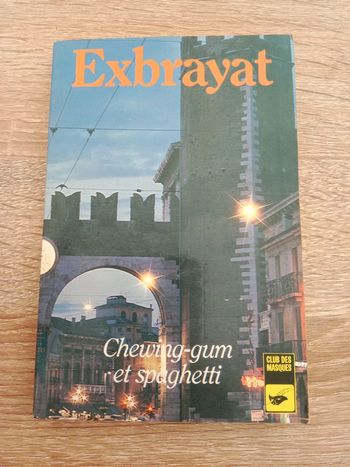 * Exbrayat - Chewing-gum et spaghetti