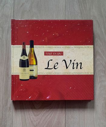 tout en un Le vin (passion, cuisine)