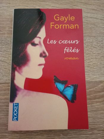 Gayle Forman - Les cœurs fêlés