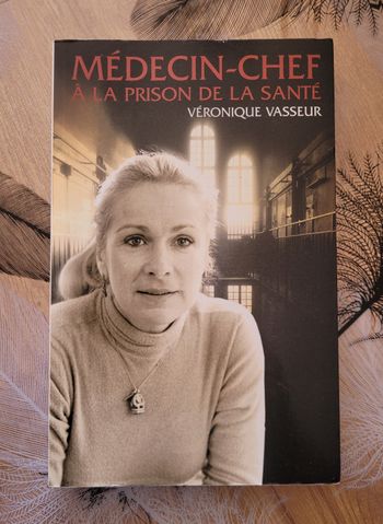 Médecin-chef à la prison de la Santé Vasseur, Véronique