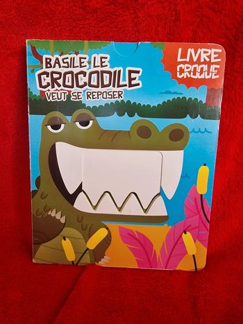 Livre Basile le crocodile veut se reposer