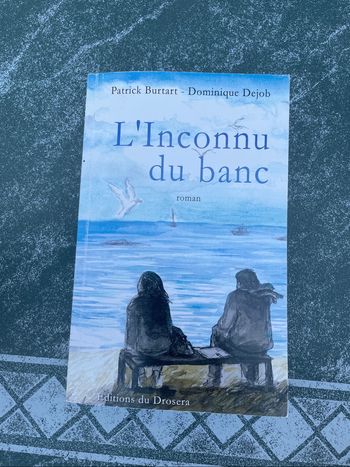 L’Inconnu du banc – Patrick Burtart & Dominique Dejob – Éditions du Drosera