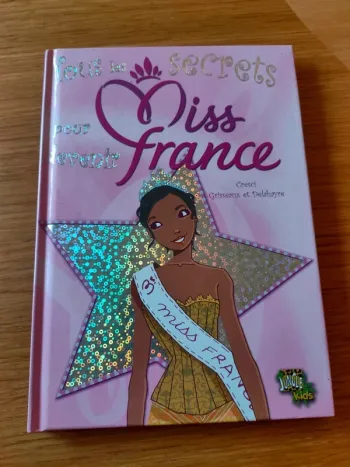 Tous les secrets pour devenir Miss France