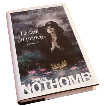 Amélie Nothomb  Le fait du prince
