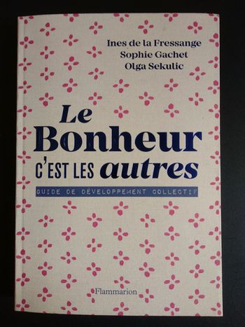 Livre Le bonheur c'est les autres d'Inès de la Fressange