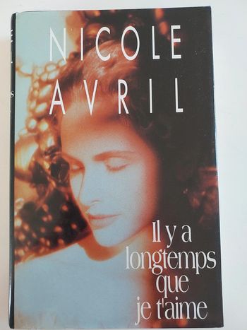Il y a longtemps que je t'aime,  Nicole Avril