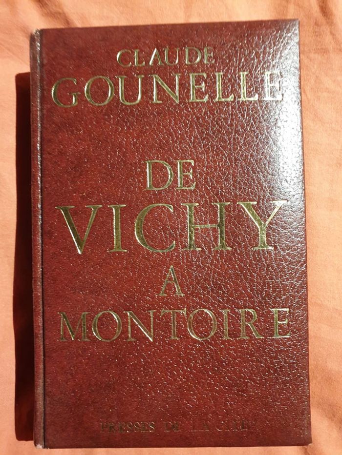 De Vichy à Montoire - Claude Gounelle - 1966