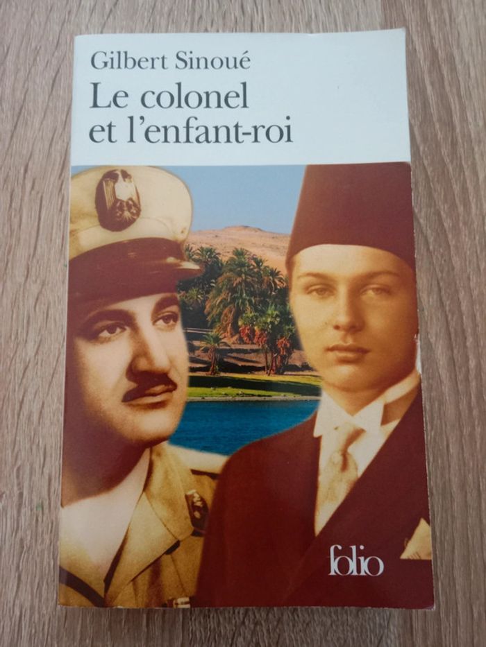 * Gilbert Sinoué - Le colonel et l'enfant-roi