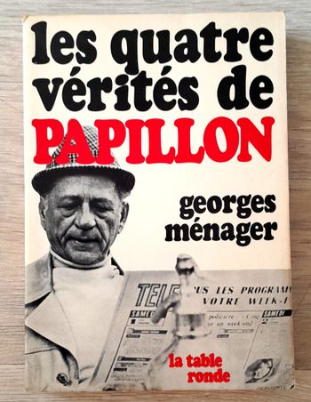 les quatre vérités de Papillon - Georges ménager