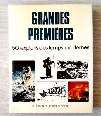 grandes premières 50 exploits des temps modernes