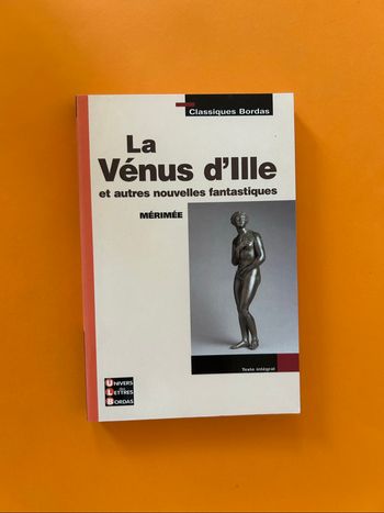 La Venus d'Ille et autres nouvelles fantastiques Auteur : Prosper Mérimée