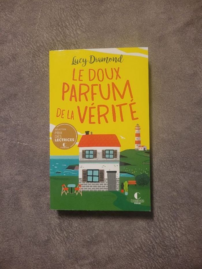 Le doux parfum de la vérité Lucy Diamond, Cécile Arnaud (Traduction)