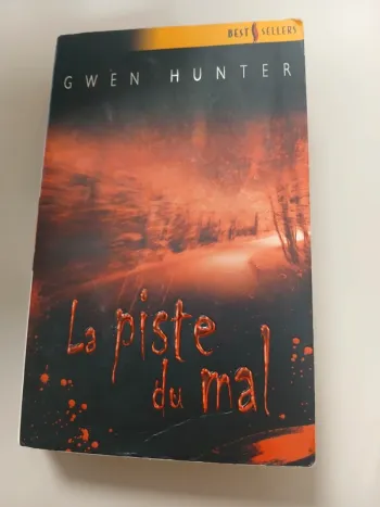 La piste du mal Gwen Hunter Best-sellers Harlequin