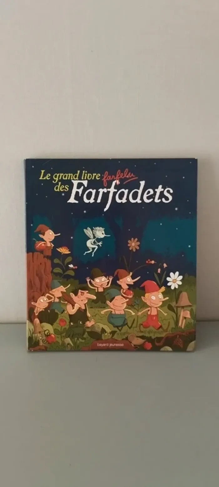 Le grand livre farfelu des Farfadets.